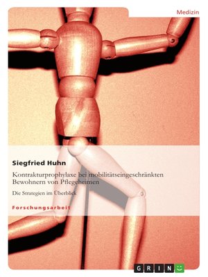 cover image of Kontrakturprophylaxe bei mobilitätseingeschränkten Bewohnern von Pflegeheimen